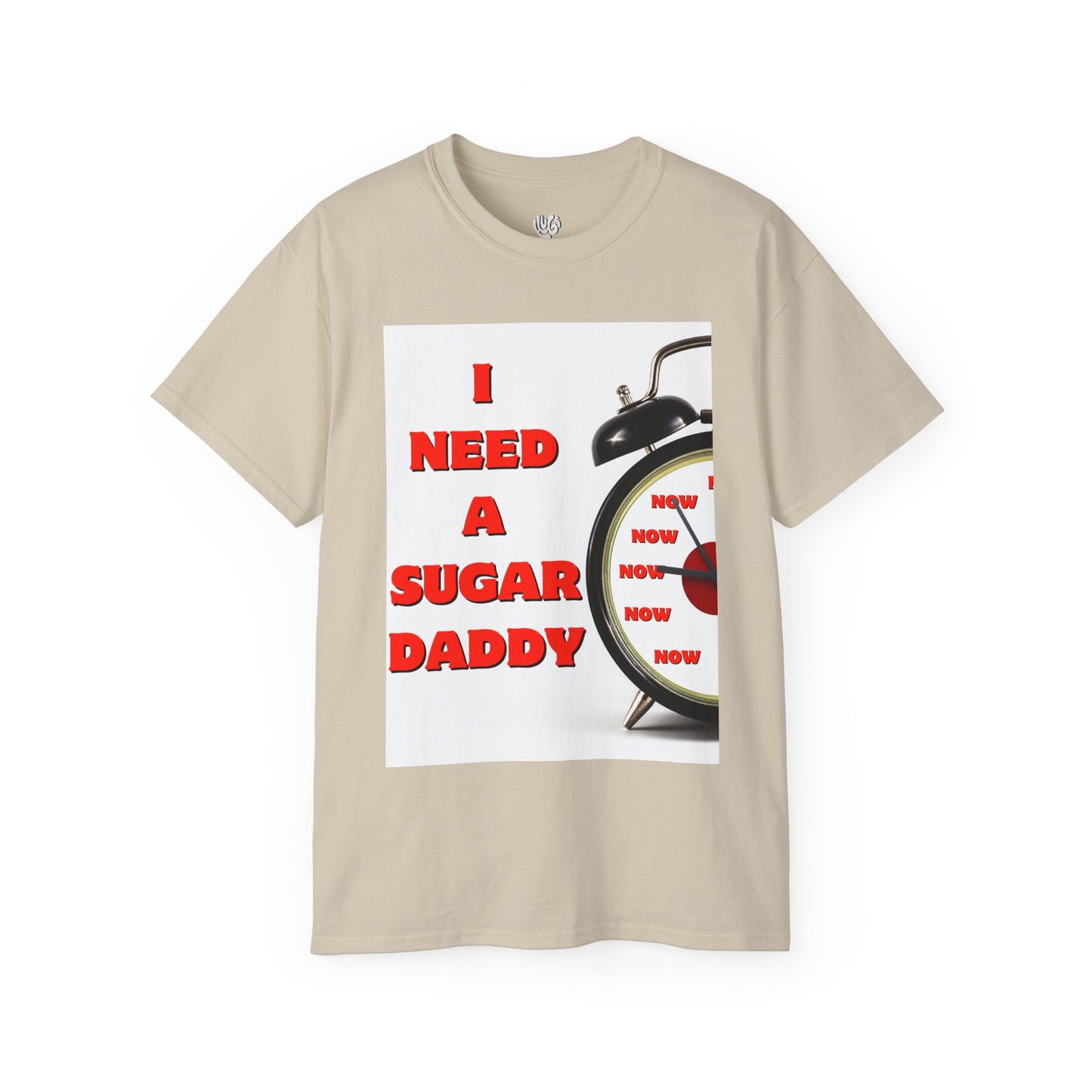 I Need A Sugar Daddy Tee