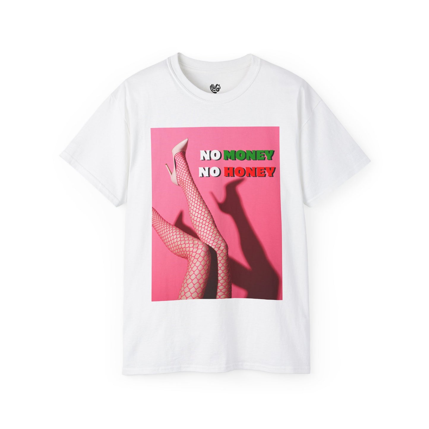 No Money, No Honey Tee