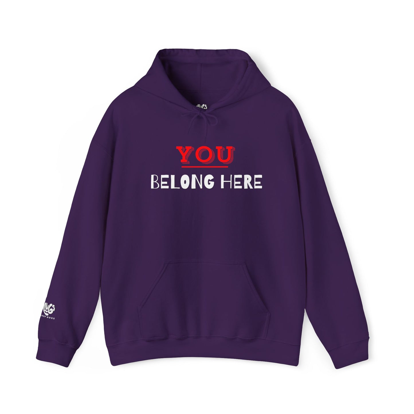 You Belong Here! Hoodie