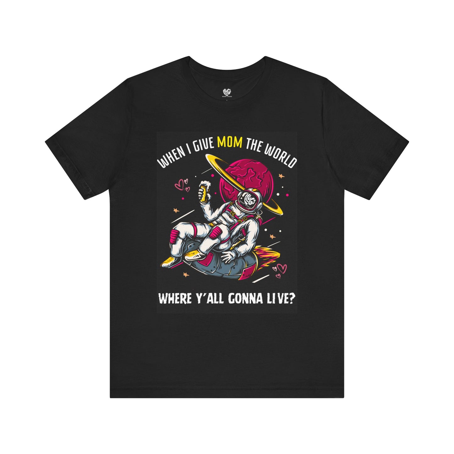 Give Mom the World Tee