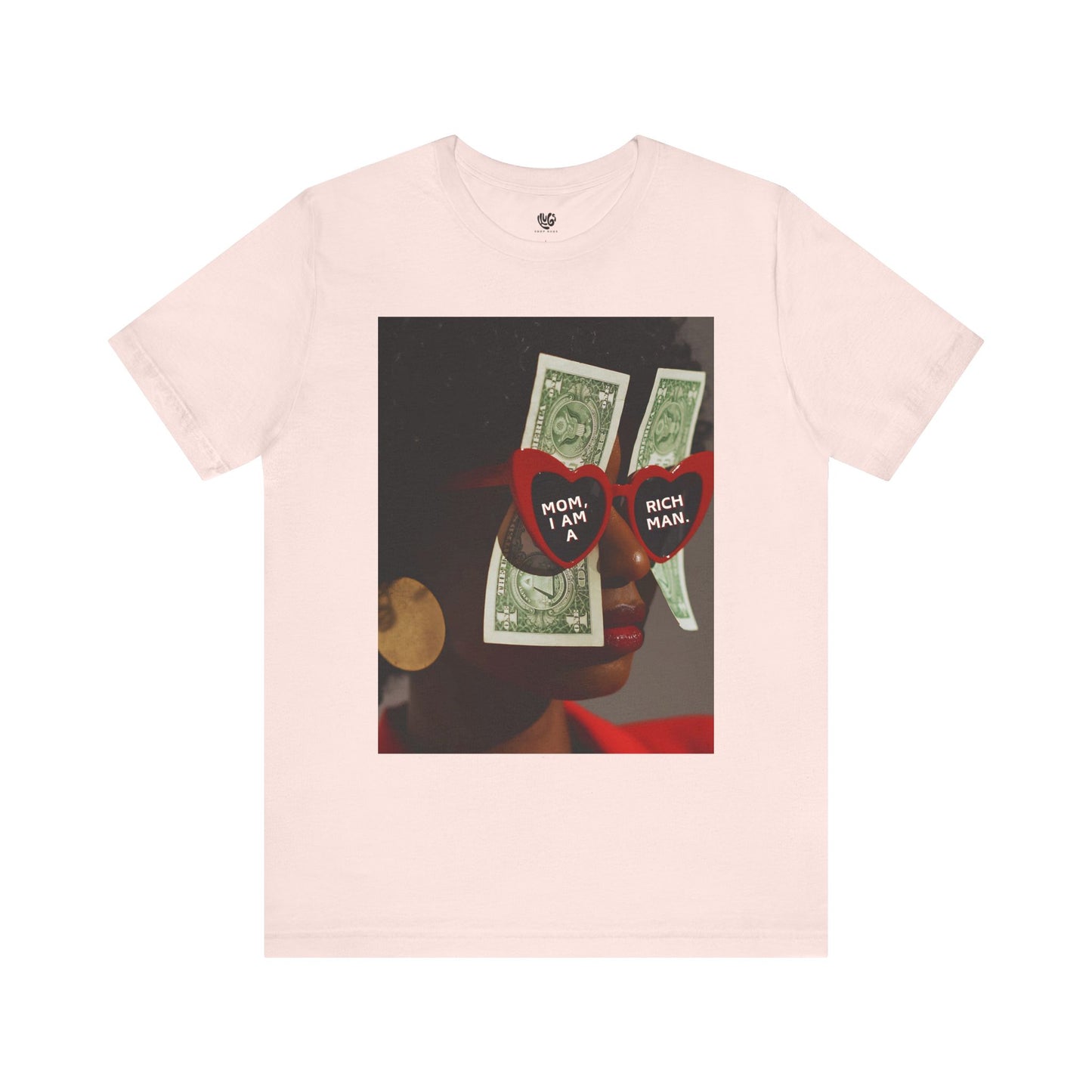 Mom, I am A Rich Man Tee