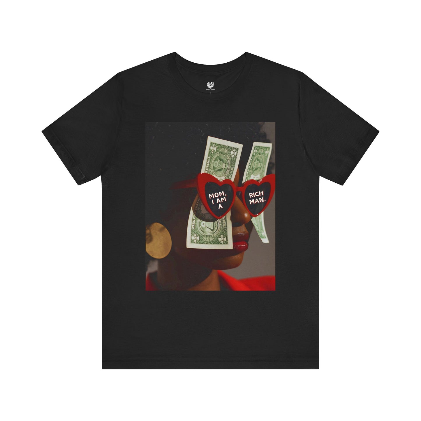 Mom, I am A Rich Man Tee