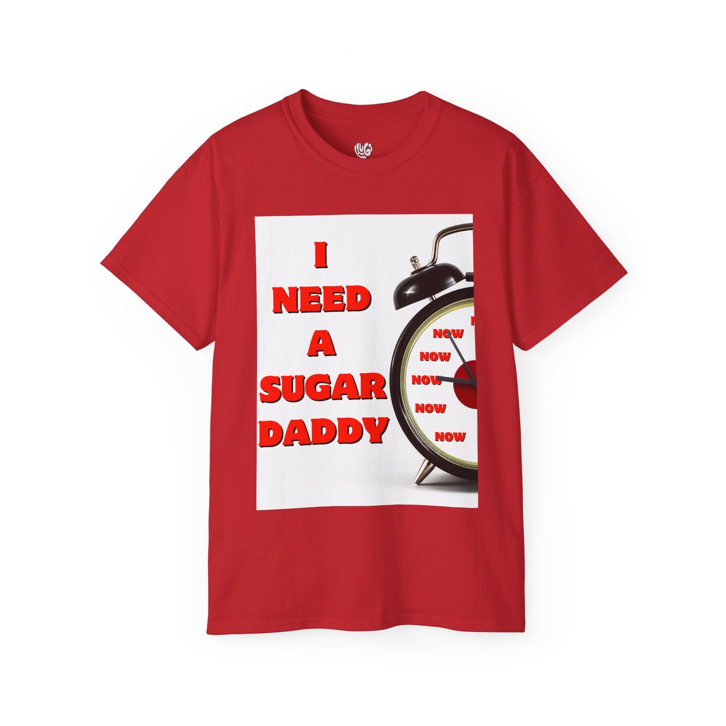 I Need A Sugar Daddy Tee