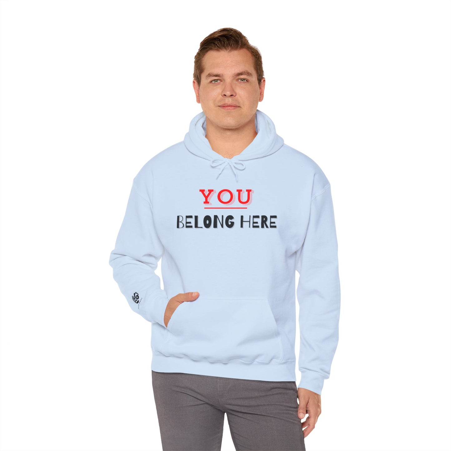 You Belong Here! Hoodie