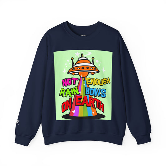 Not Enough Rainbows on Earth Sweatshirt